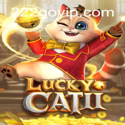 LuckyCatII: Descubra o Novo Fenômeno dos Jogos com a Palavra-Chave 222go