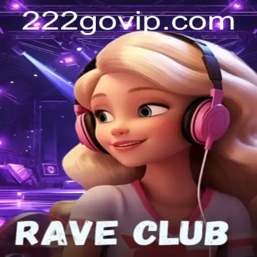 RaveClub: A Revolutionary Gaming Experience with 222go